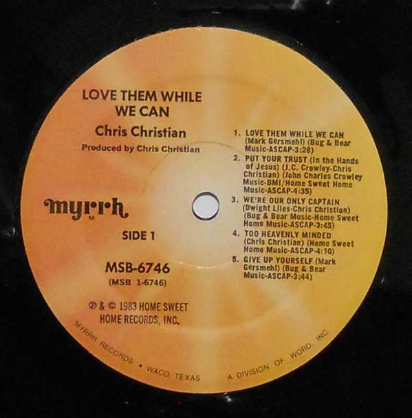 Chris Christian - Love Them While We Can - Lp
