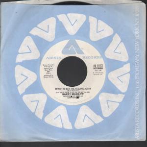 Barry Manilow - Tryin' To Get The Feeling Again  - 7 Inch