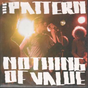 Pattern - Nothing Of Value - 7 Inch