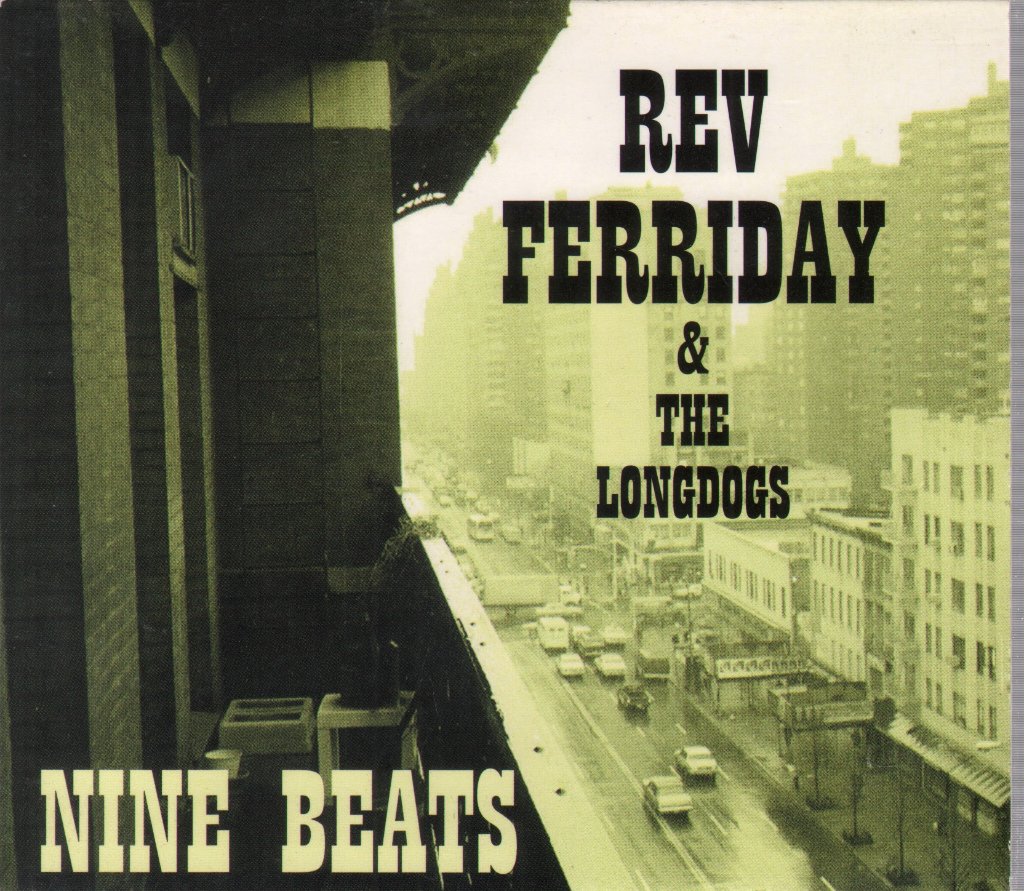 Rev Ferriday And The Longdogs - Nine Beats - Cdr