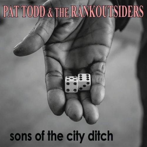 Pat Todd And The Rankoutsiders - Sons of the City Ditch - Lp