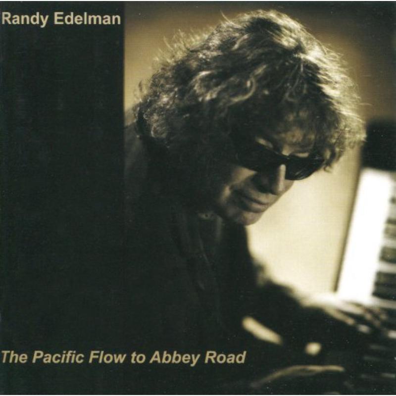 Randy Edelman - Pacific Flow To Abbey Road - Cd