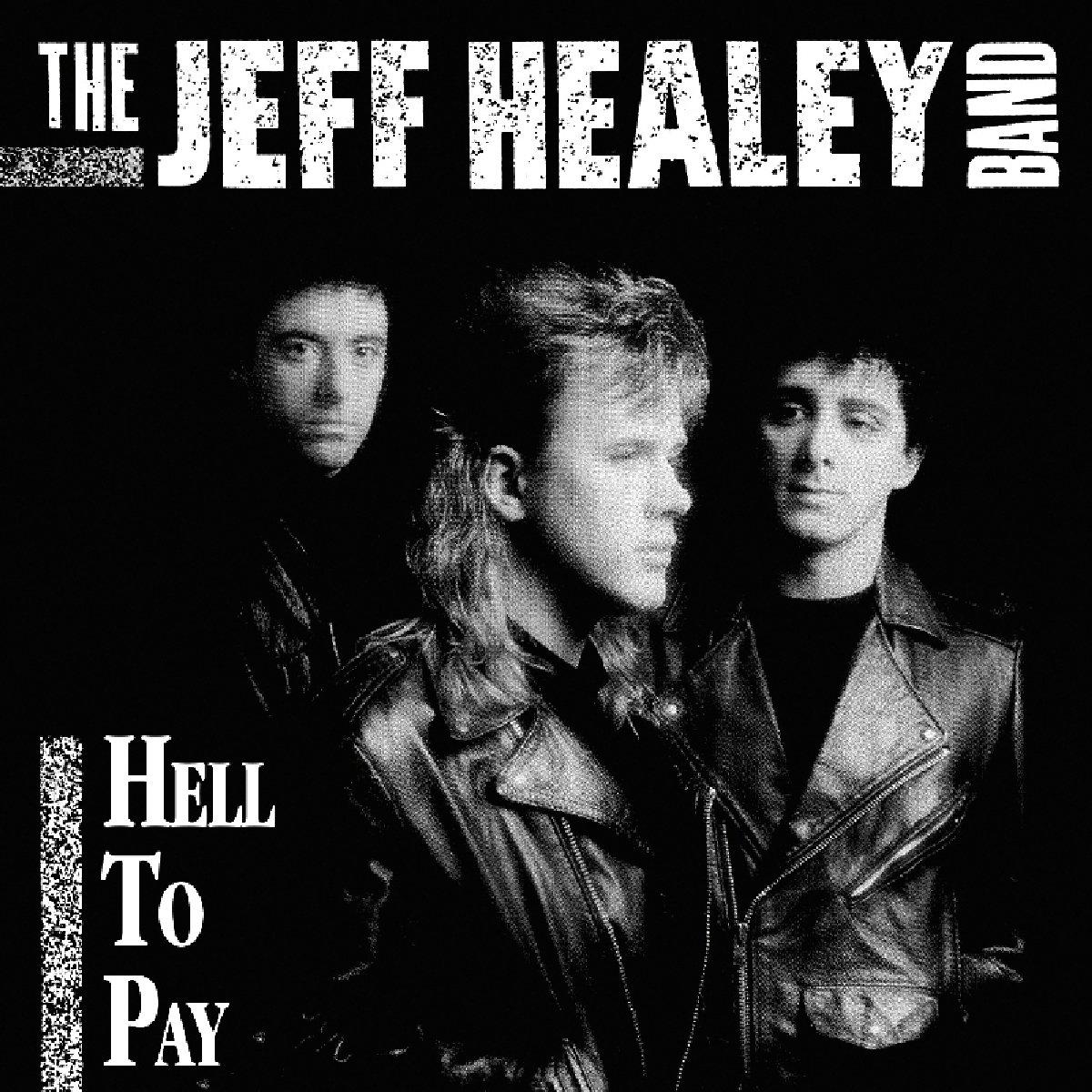 Jeff Healey Band - Hell To Pay - Cd