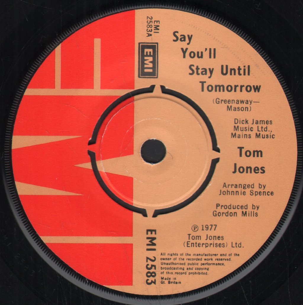 Tom Jones - Say You'll Stay Until Tomorrow - 7 Inch