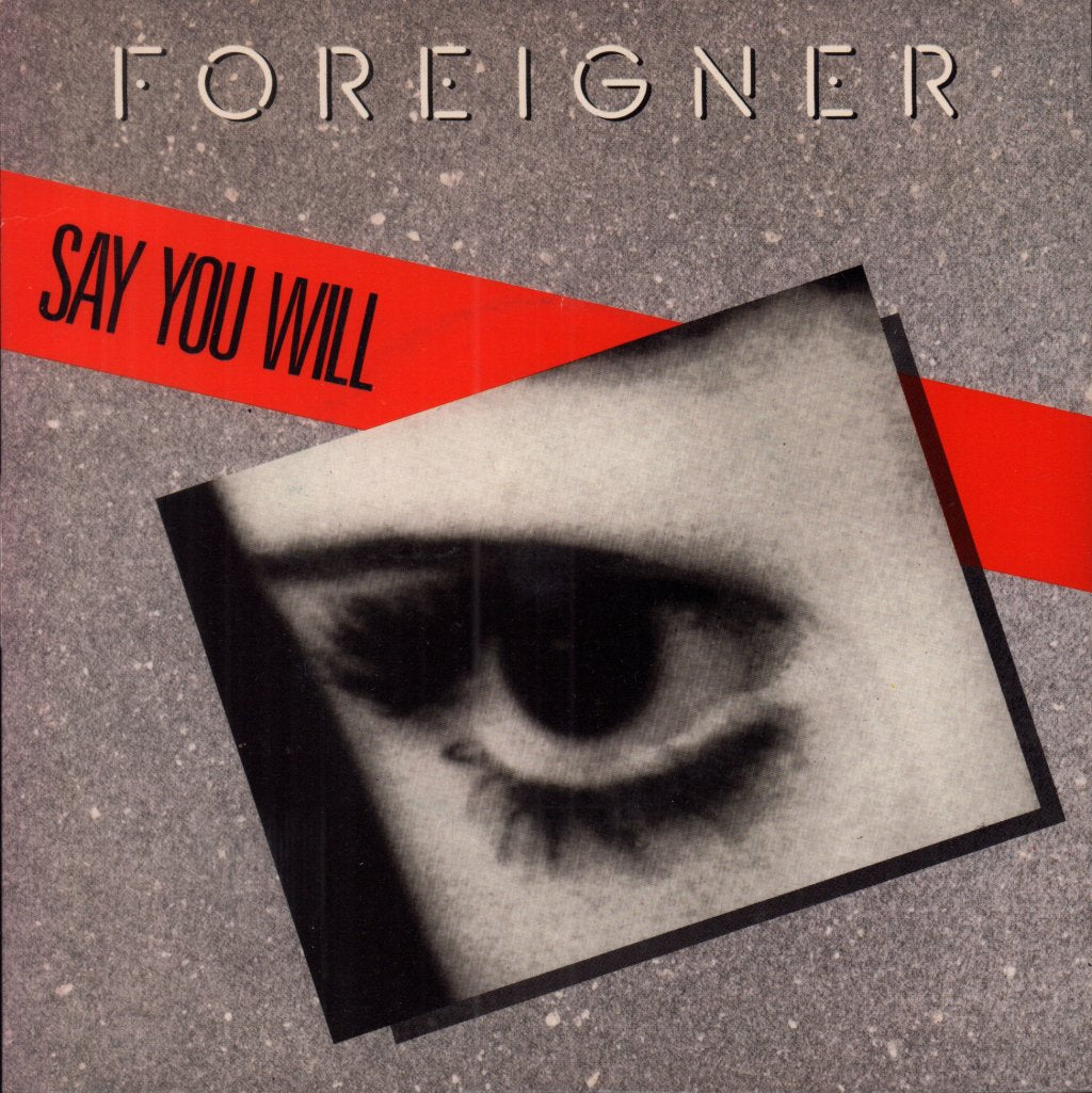 Foreigner - Say You Will - 7 Inch
