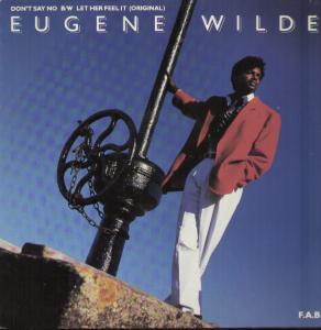 Eugene Wilde - Don't Say No - 12 Inch