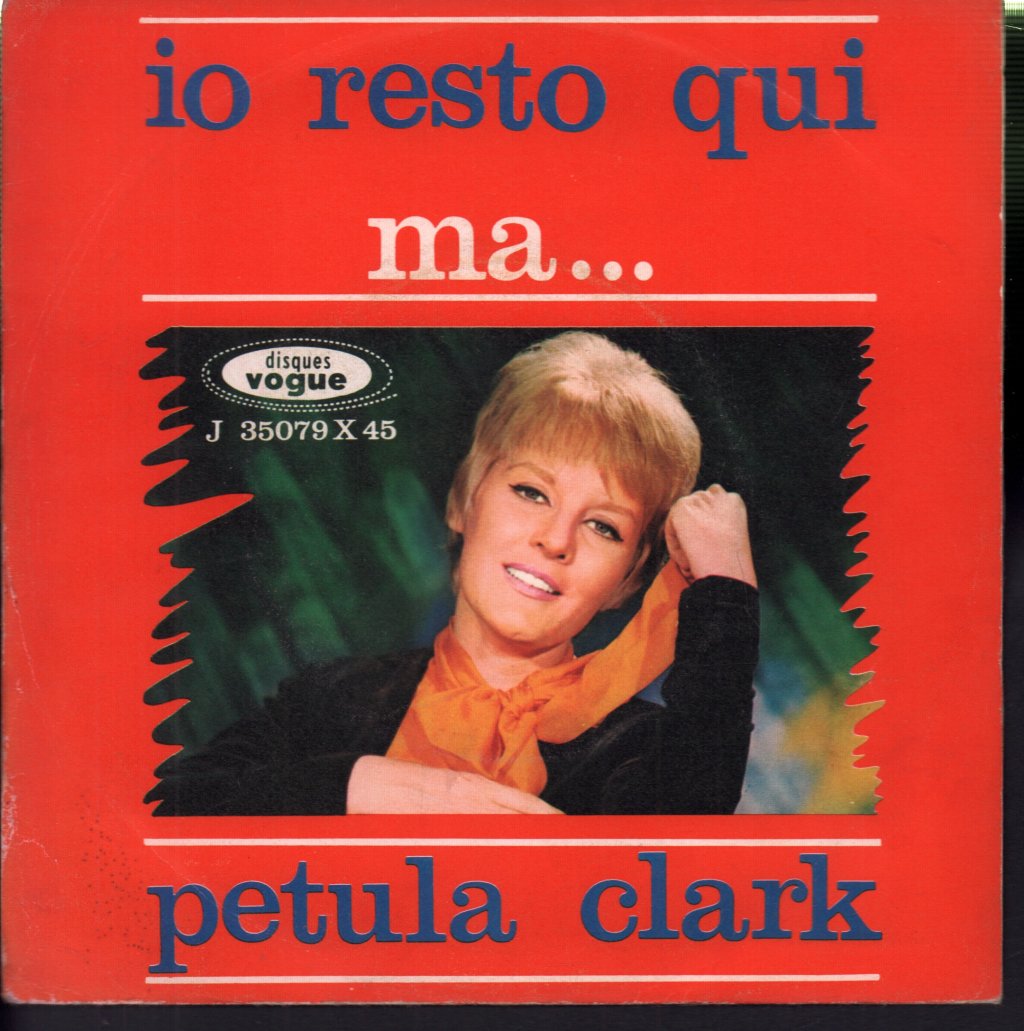Petula Clark - Io Resto Qui / Ma ... - 7 Inch