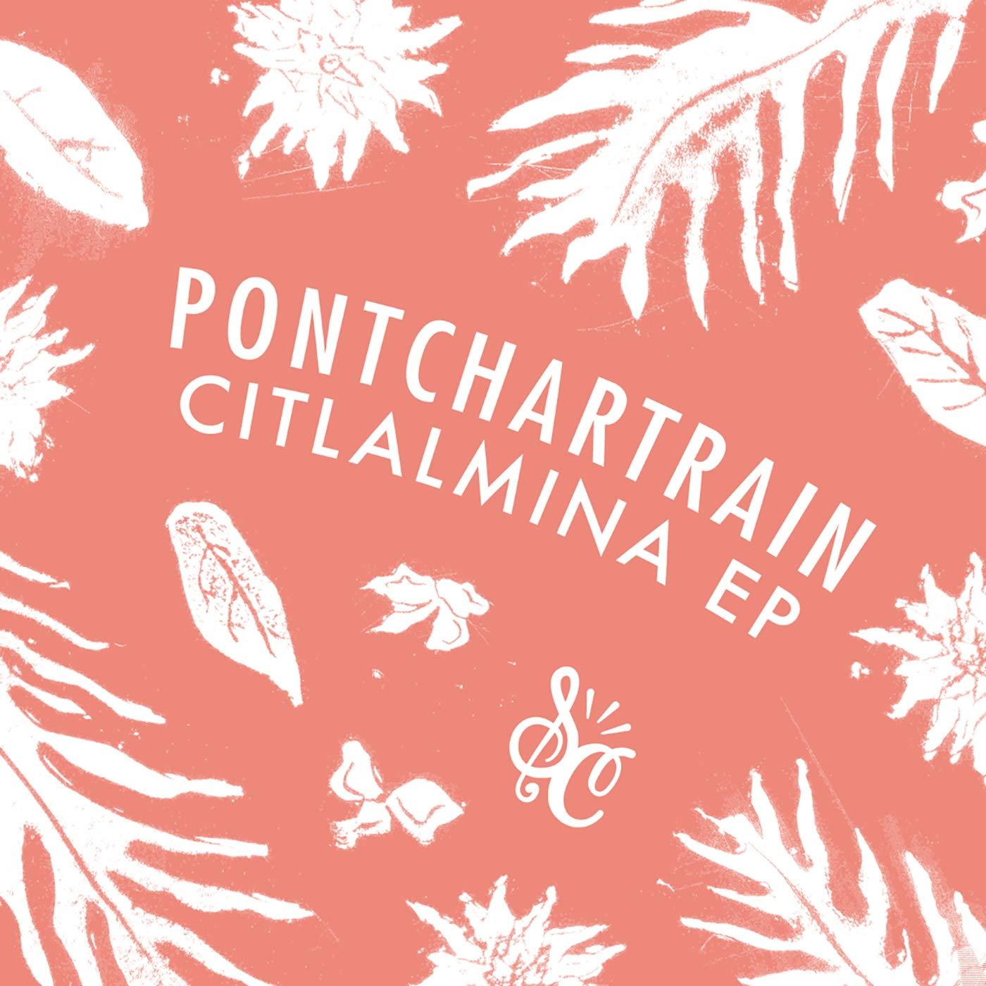 Pontchartrain - Citlalmina EP - 12 Inch