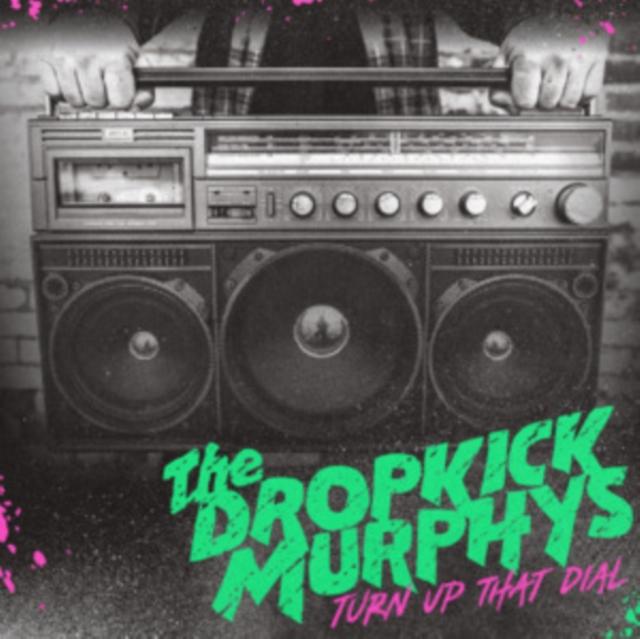 Dropkick Murphys - Turn Up That Dial - Lp