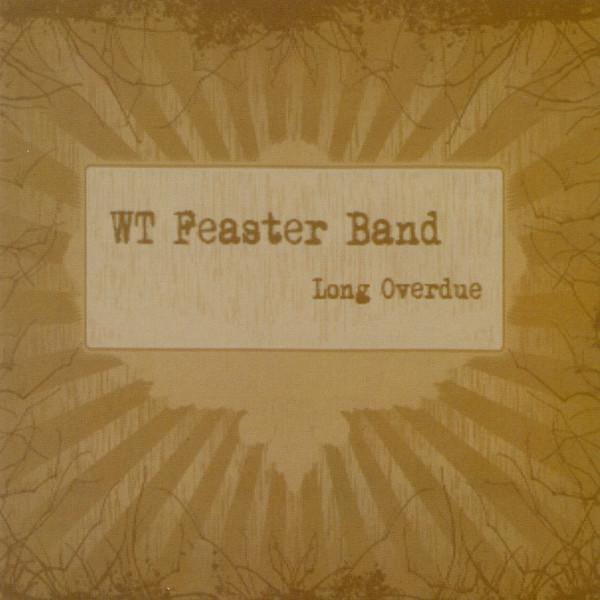 WT Feaster Band - Long Overdue - Cd