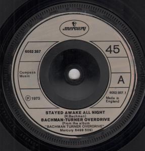 Bachman Turner Overdrive - Stayed Awake All Night - 7 Inch