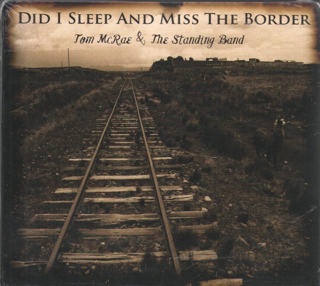 Tom McRae And The Standing Band - Did I Sleep And Miss The Border - Cd