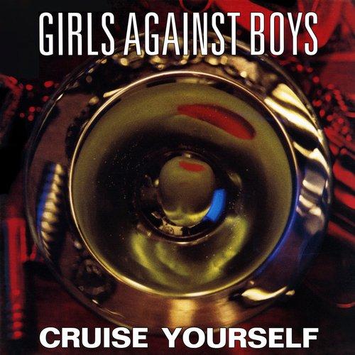 Girls Against Boys - Cruise Yourself - Lp