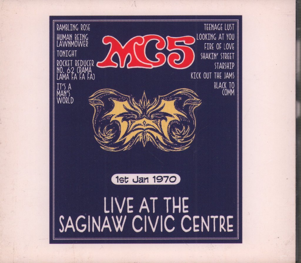MC5 - Live At The Saginaw Civic Centre, First January 1970 - Cd