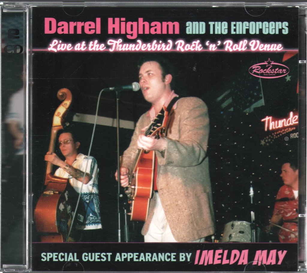 Darrel Higham & The Enforcers - Live At The Thunderbird Rock 'N' Roll Venue - Double Cd