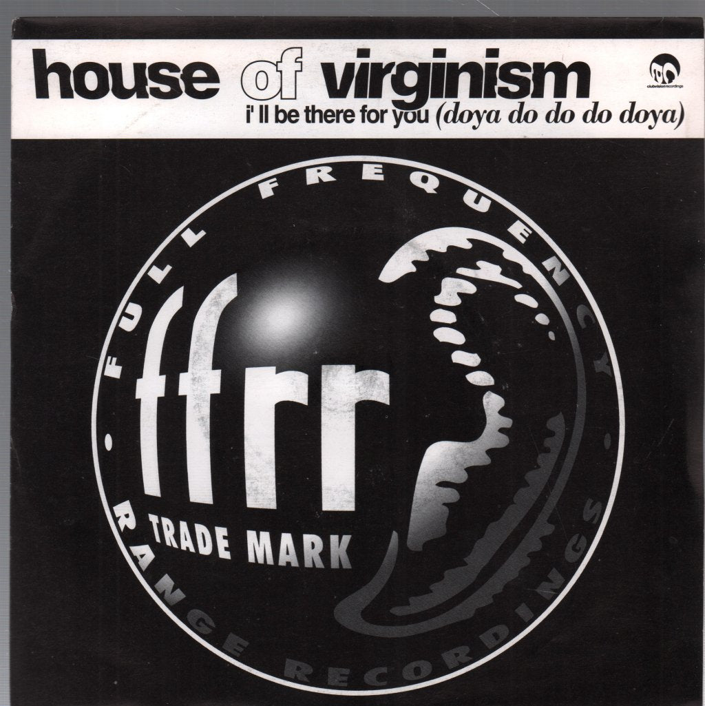 House Of Virginism - I'll Be There For You (Doya Do Do Do Doya) - 7 Inch