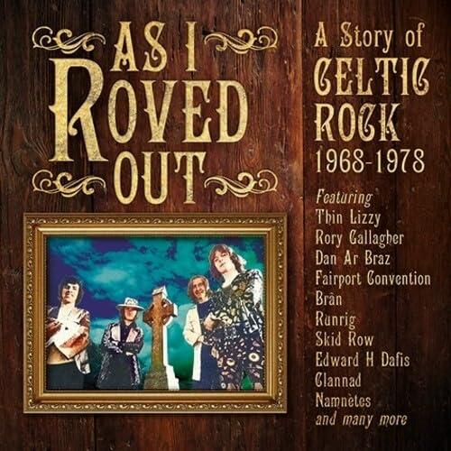 Various Artists - As I Roved Out - A Story of Celtic Rock 1968-1978 3cd Clamshell Box - Triple Cd
