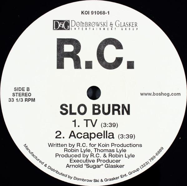 R.c. - Slo Burn - 12 Inch