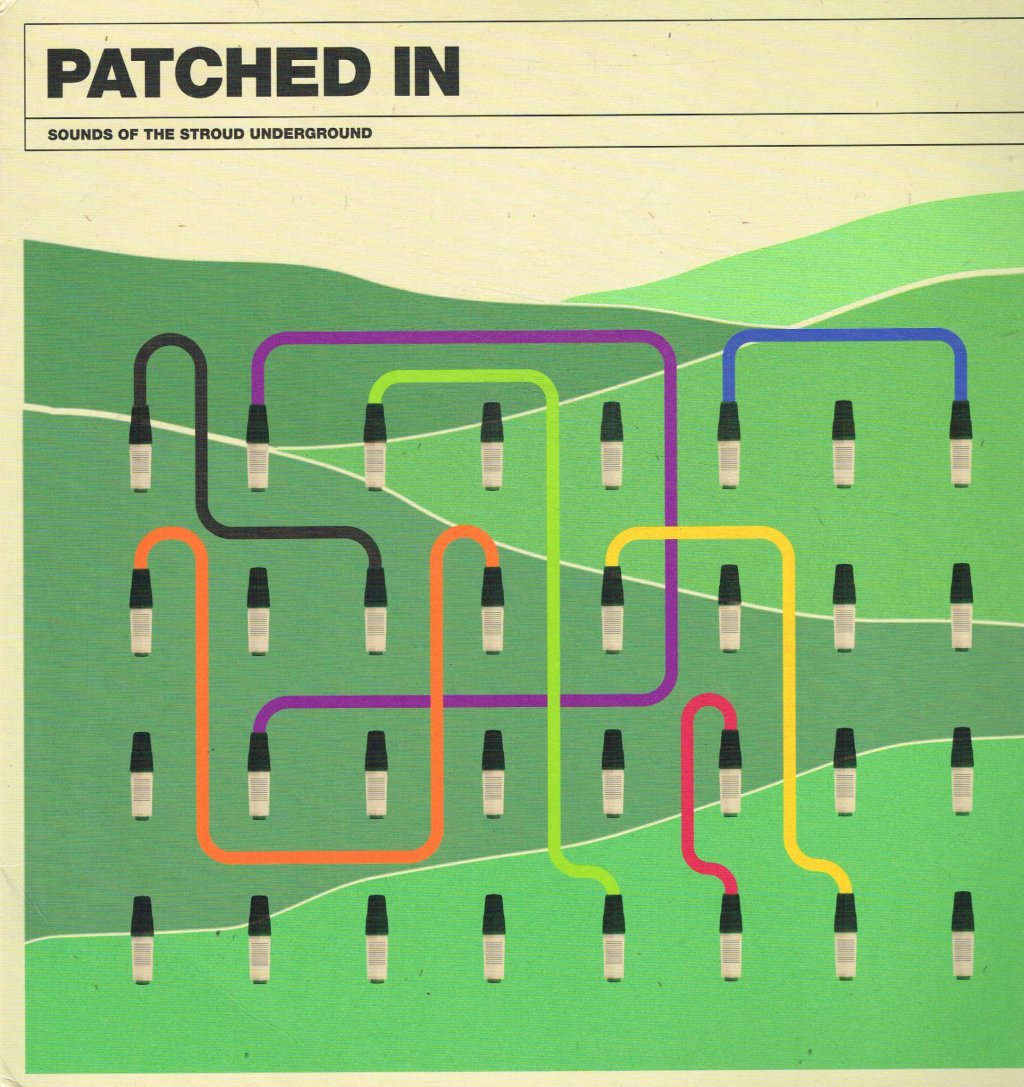 Various Artists - Patched In: Sounds of the Stroud Underground - Lp