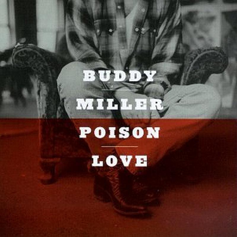 Buddy Miller - Poison Love - Cd