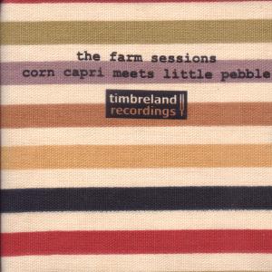Corn Capri Meets Little Pebble - Farm Sessions - Cd