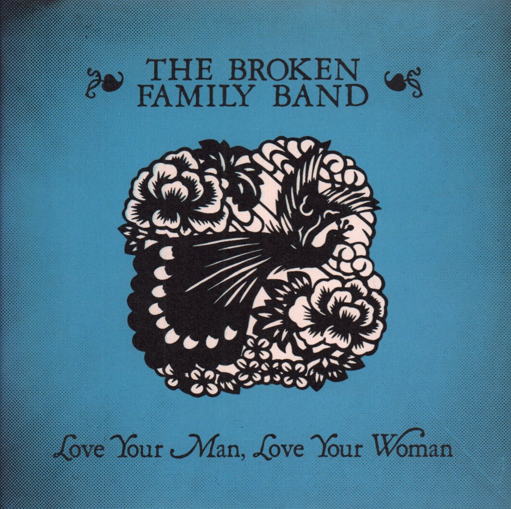 Broken Family Band - Love Your Man Love Your Woman - 7 Inch