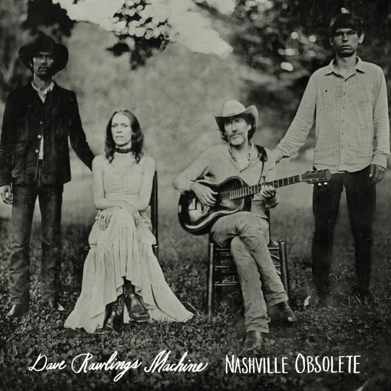 Dave Rawlings Machine - Nashville Obsolete - Cd