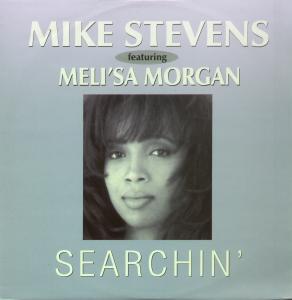 Mike Stevens Featuring Melisa Morgan - Searchin - 12 Inch