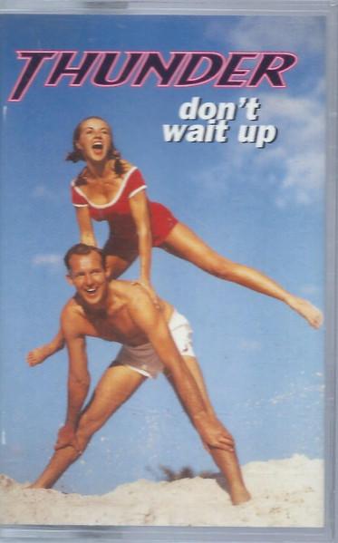 Thunder - Don't Wait Up - Cassette
