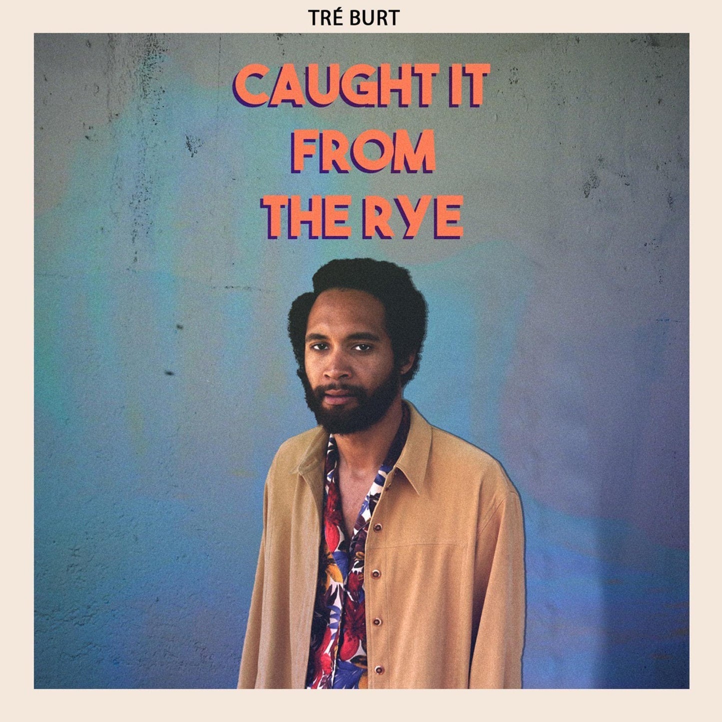 Tré Burt - Caught It From the Rye - Cd