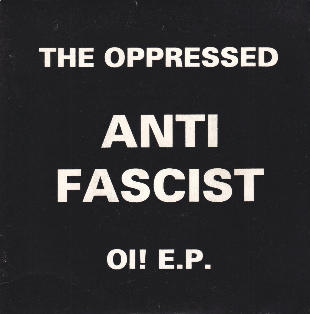 Oppressed - Anti Fascist Oi! E.P. - 7 Inch