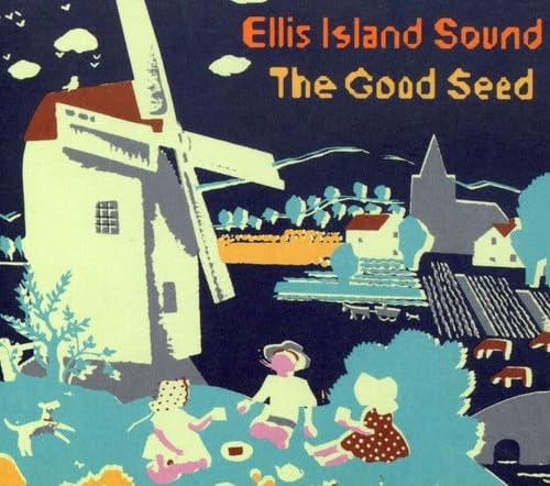 Ellis Island Sound - Good Seed - Cd