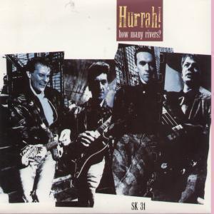 Hurrah - How Many Rivers - 7 Inch