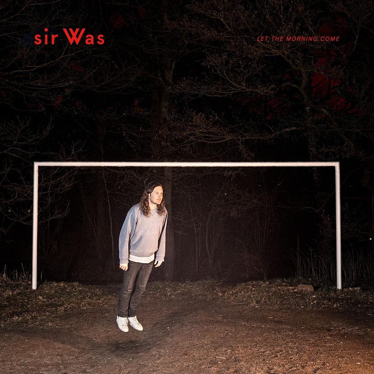 Sir Was - Let the Morning Come - Lp