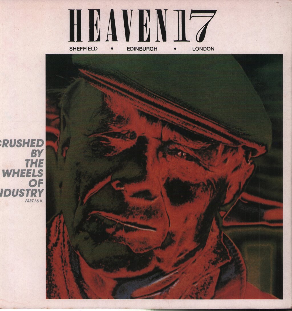 Heaven 17 - Crushed By The Wheels Of Industry - 12 Inch