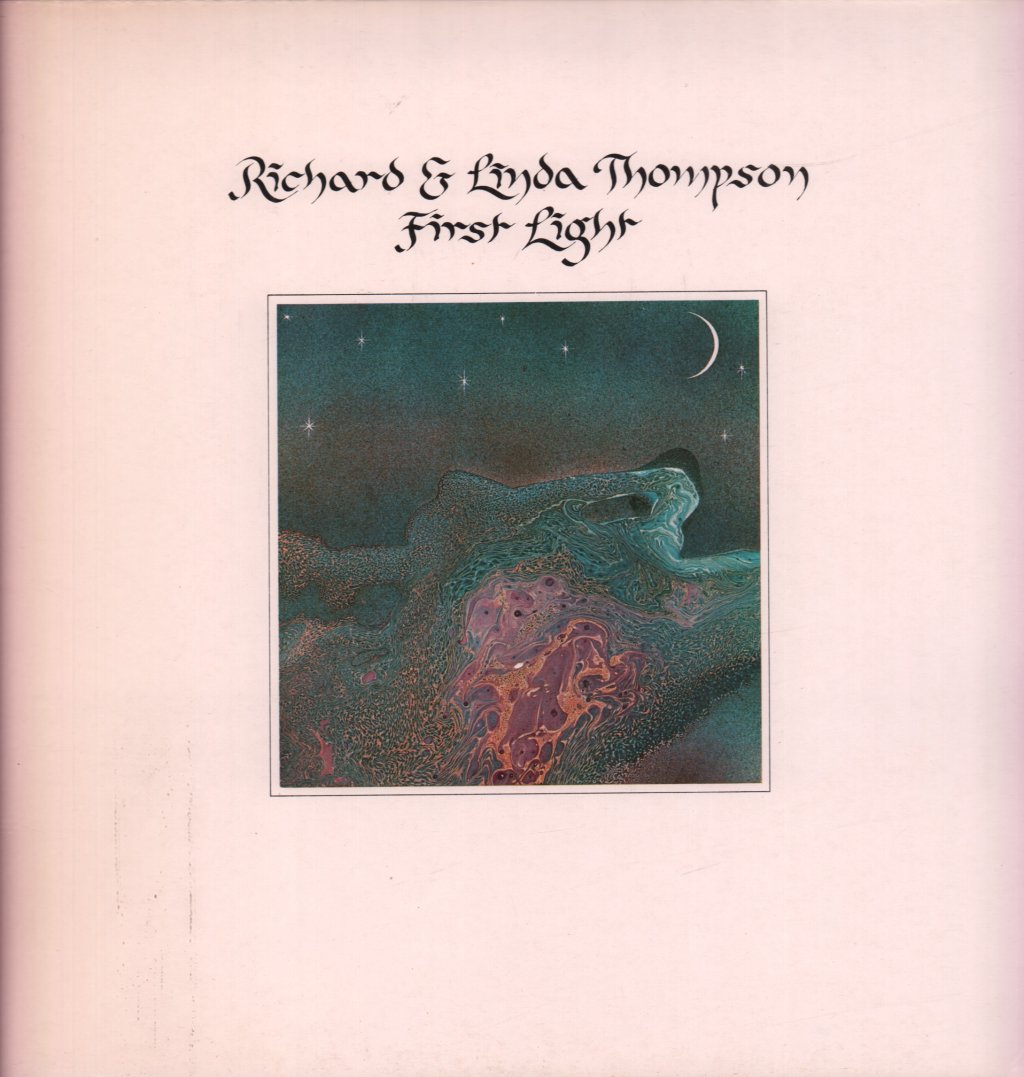 Richard And Linda Thompson - First Light - Lp