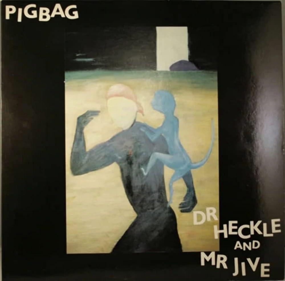 Pigbag - Dr Heckle and Mr Jive - Lp