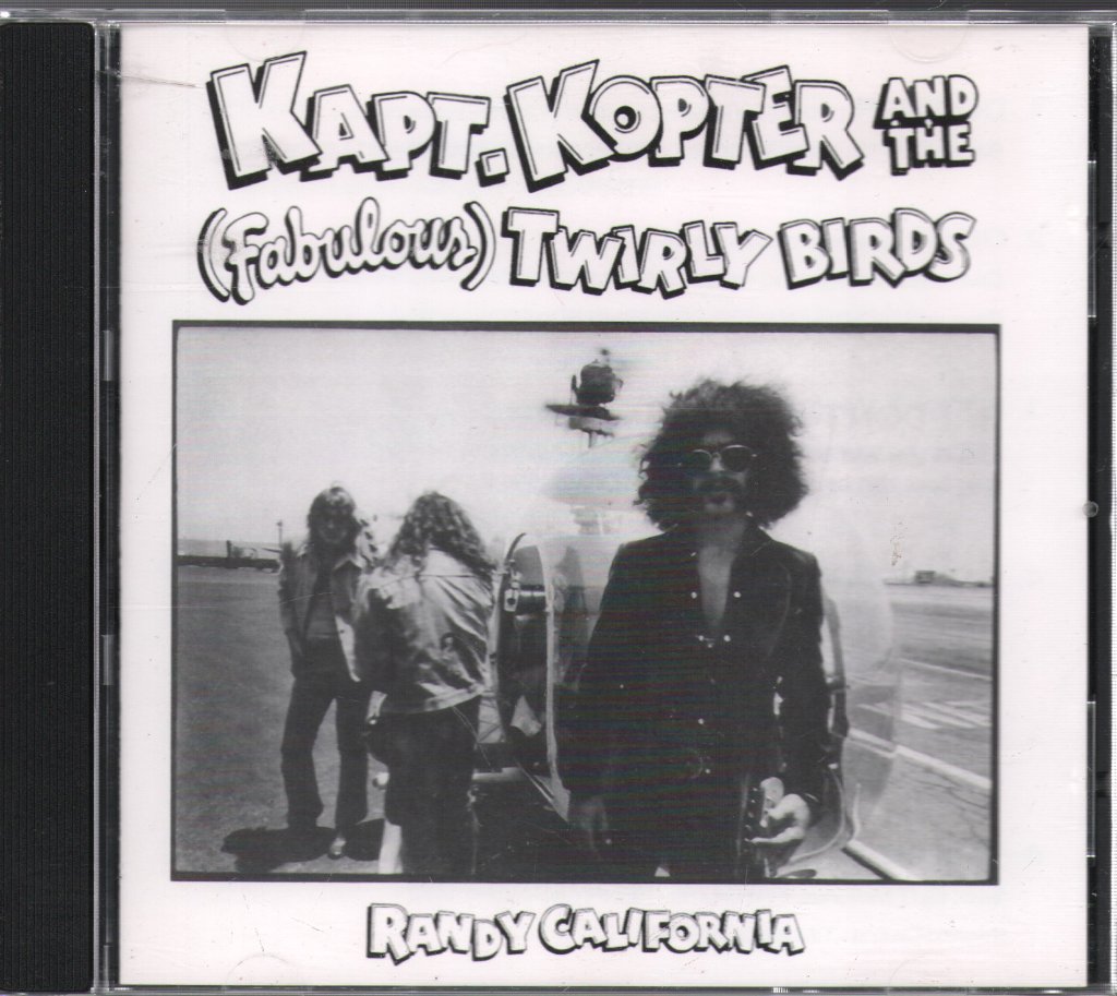 Randy California - Kapt. Kopter And The (Fabulous) Twirly Birds - Cd