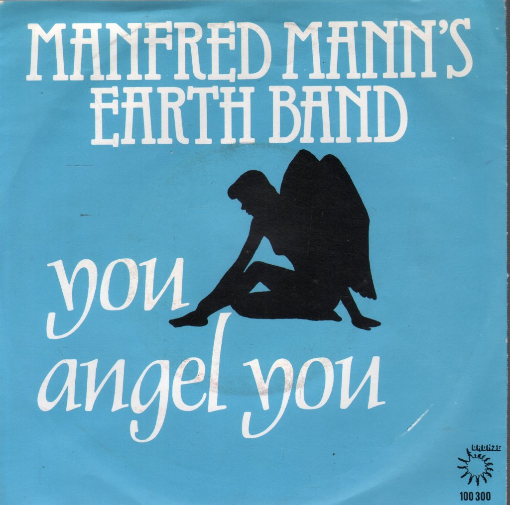 Manfred Mann's Earth Band - You Angel You - 7 Inch