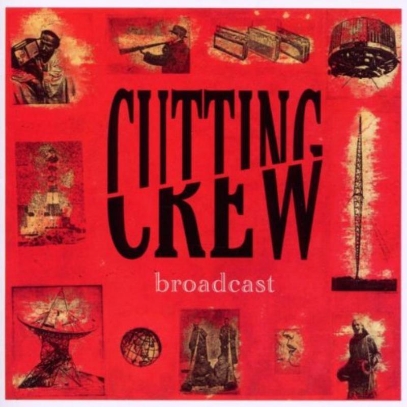 Cutting Crew - Broadcast - Cd