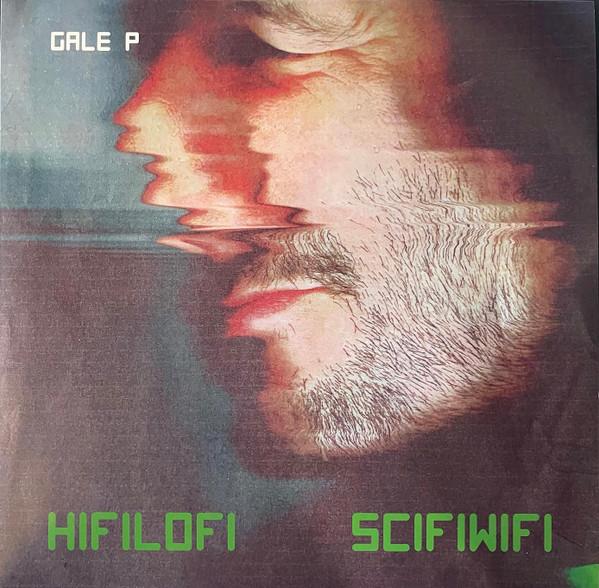 Gale P - Hifilofi Scifiwifi - Lp