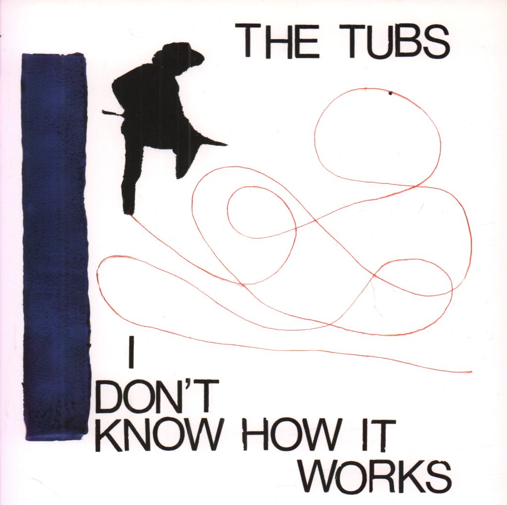 Tubs - I Don't Know How It Works - 7 Inch