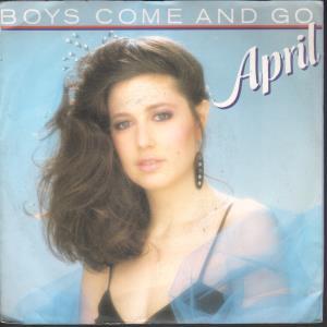 April (Female Singer) - Boys Come And Go - 7 Inch