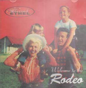 Blessed Ethel - Welcome To The Rodeo - Cd