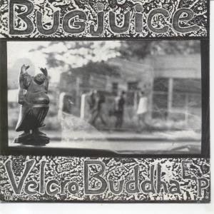 Bugjuice - Velcro Buddah - 7 Inch