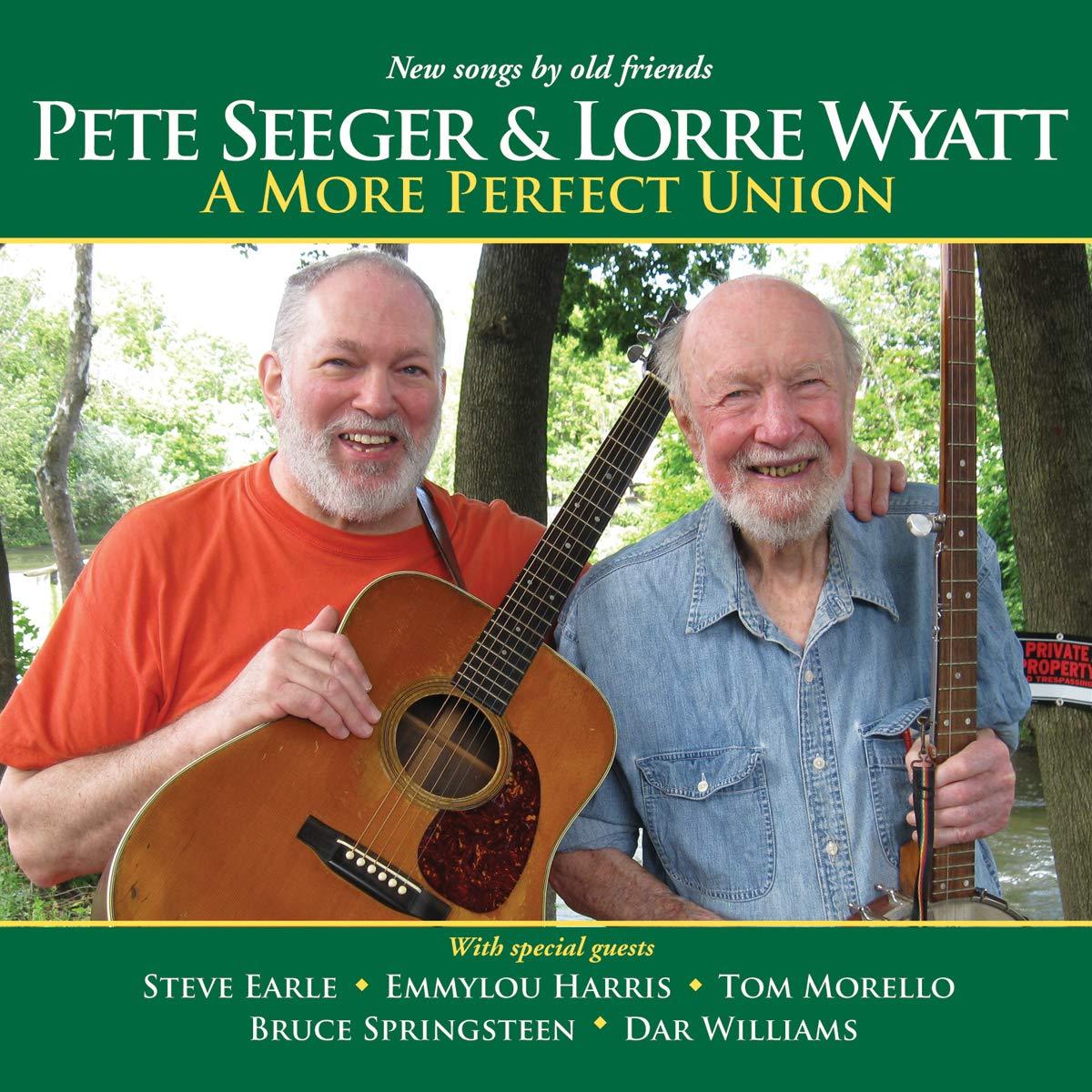 Pete Seeger And Lorre Wyatt - A More Perfect Union - Cd