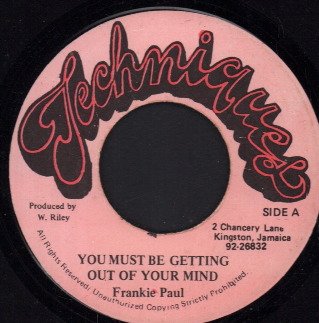 Frankie Paul - You Must Be Getting Out Of Your Mind - 7 Inch