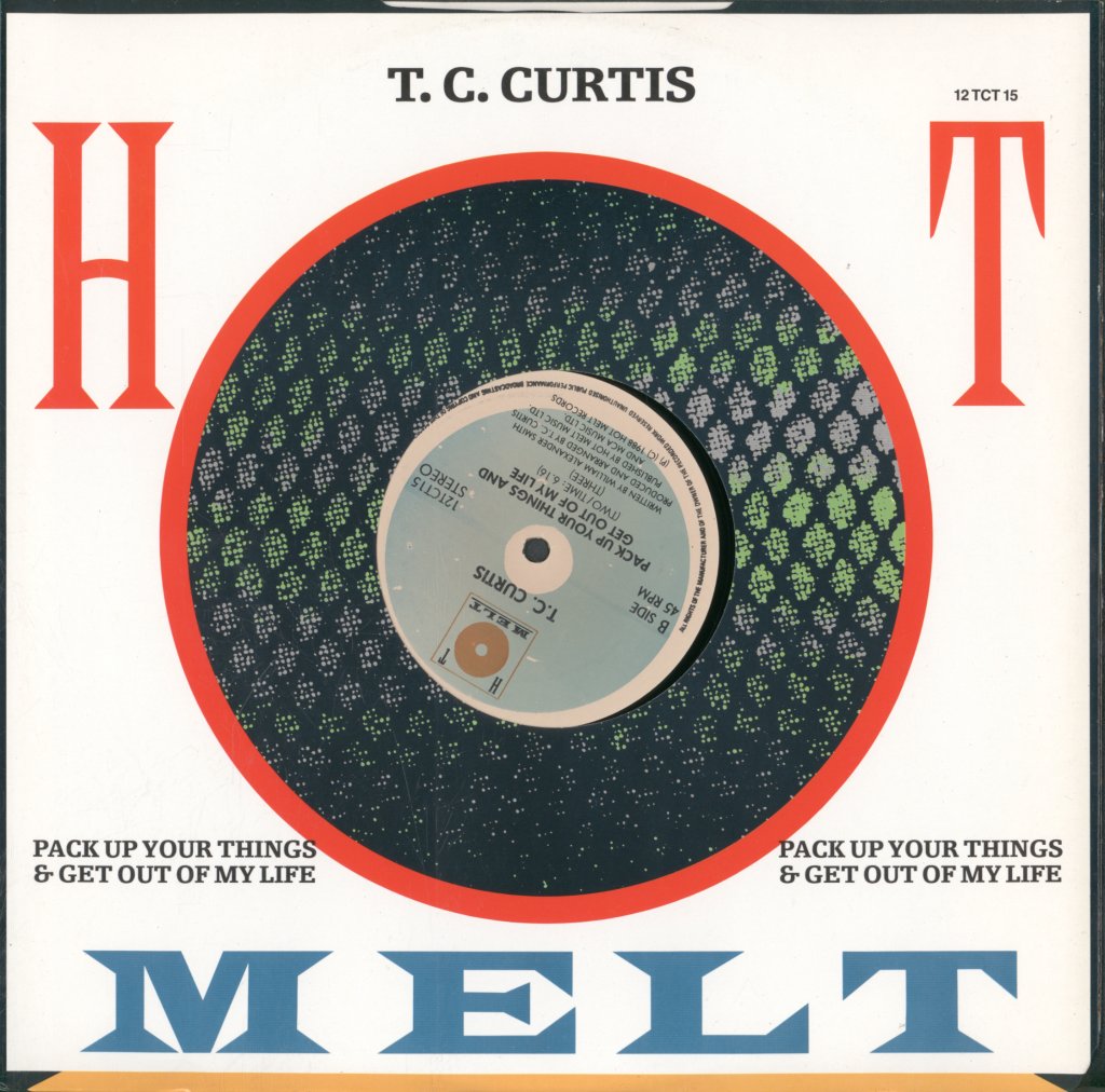 T.c. Curtis - Pack Up Your Things And Get Out Of My Life - 12 Inch