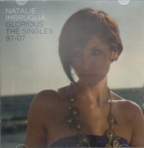 Natalie Imbruglia - Glorious The Singles 97-07 - Cd