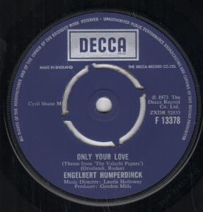 Engelbert Humperdinck - Only Your Love - 7 Inch